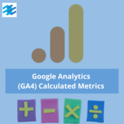 GA4 calculated metrics