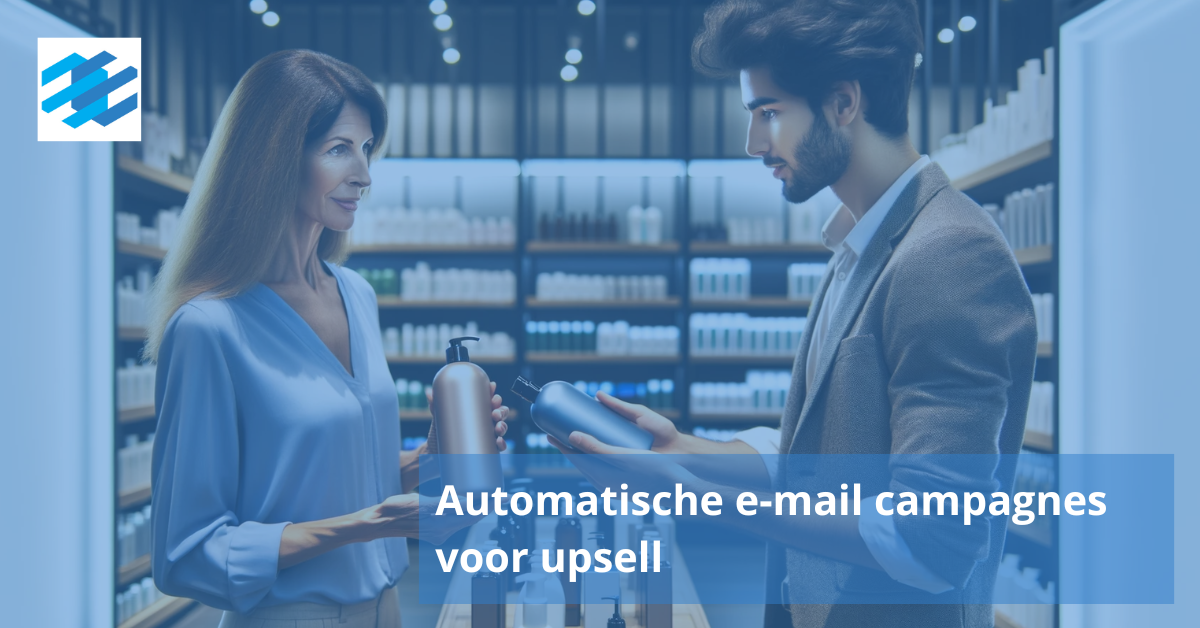 Automatische email campagnes tbv upsell