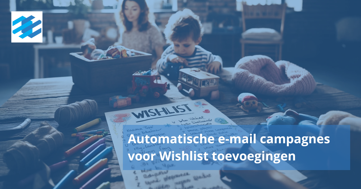 Automatische email campagnes voor wishlist items